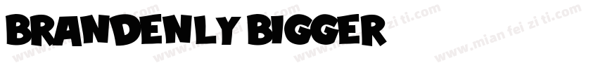 Brandenly Bigger字体转换